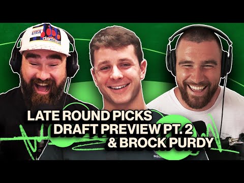 Early vs Late-Round Picks, NFL Draft Preview  & Throwing Lefty with 49ers Brock Purdy | EP 36 Pt. 2