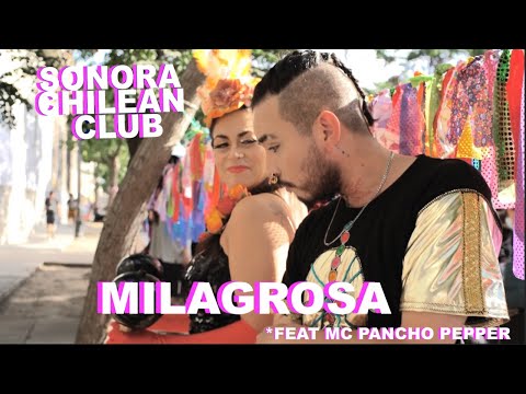 MILAGROSA-Sonora Chilean Club-*feat Mc Pancho Pepper-Video oficial