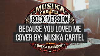 Download lagu Musika Cartel - Because You Loved Me | Celine Dion (Rock Cover) mp3