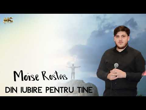 Moise  Rostas - din iubire pentru tine