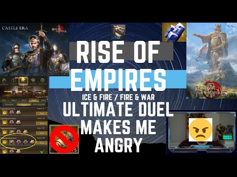 Ultimate Duel Makes Me Angry - Rise Of Empires Ice & Fire