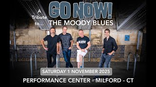 GO NOW! A tribute to THE MOODY BLUES -  https://bit.ly/PERFORMANCE_CENTER_MILFORD_CT_MOODY_BLUES