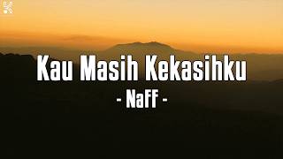 Download lagu You're Still My Lover - NaFF || Lyrics mp3