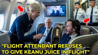 Flight Attendant Refuses to Give Keanu Reeves Juice in Flight, Not Knowing he Owns the Airline!