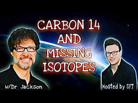 Carbon 14 and Missing Isotopes | Dr. Charles Jackson