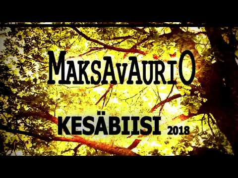 MAKSAVAURIO -  KESÄBIISI 2018