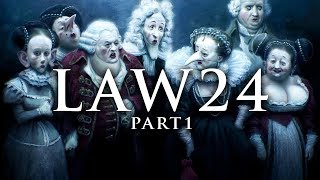 Law 24 Play the Perfect Courtier Video