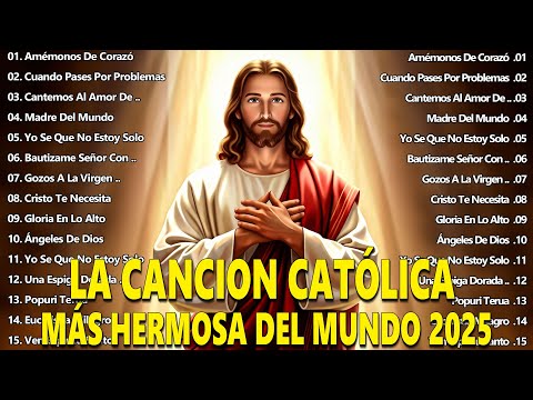 ALABANZAS CATÓLICAS QUE ALIVIAN EL ESTRÉS Y LA ANSIEDAD - MEJORES MÚSICA CATÓLICA 2025