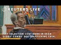 LIVE Jury Selection Continues In Sean Diddy Combs Sex Trafficking Trial