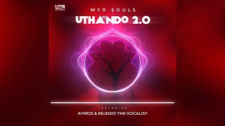 MFR Souls feat. Aymos & Mlindo The Vocalist - uThando 2.0 (Official Audio) | Amapiano