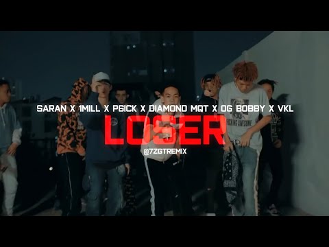 SARAN X 1MILL X P6ICK X DIAMOND MQT X OG BOBBY X VKL - "LOSER" (7ZGT REMIX)