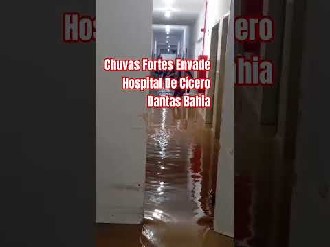 Chuvas Fortes Envade Hospital De Cícero Dantas Bahia