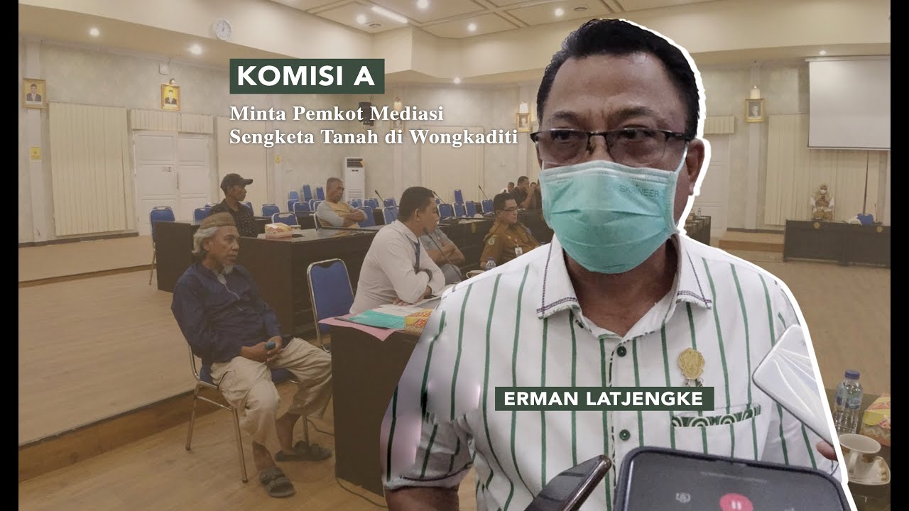 Gelar RDP, Komisi A Minta Pemkot Mediasi Sengketa Tanah di Wongkaditi