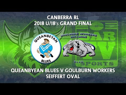 2018 Canberra RL U18s Grand Final - Queanbeyan Blues v Goulburn Workers Bulldogs