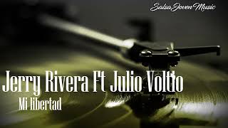 Mi Libertad - Jerry Rivera Ft Julio Voltio | Salsa Joven