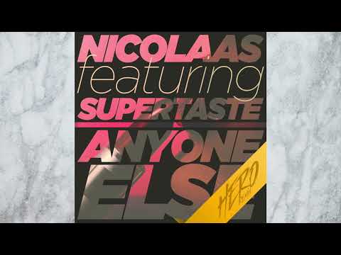 NICOLAAS | Anyone Else (feat. Supertaste) (HERO Remix)