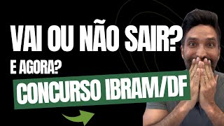 IBRAM/DF COMPETITION: WILL IT COME OUT OR NOT?