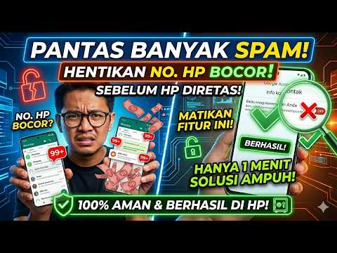 PANTAS BANYAK SPAM! Matikan 1 Setingan Ini Agar Nomor HP Tidak Bocor