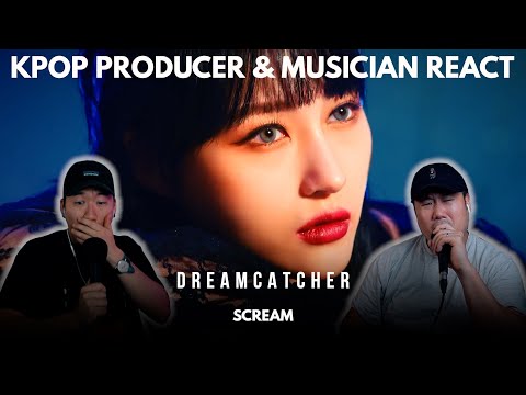 Musicians react & review ♡ DREAMCATCHER - SCREAM (MV)