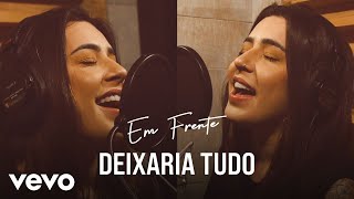 Deixaria Tudo Music Video