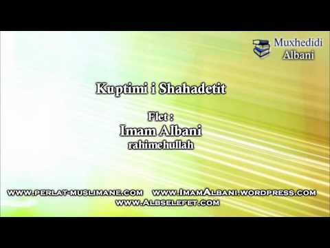 Kuptimi i Shahadetit. Flet Imam Albani rahimehullah