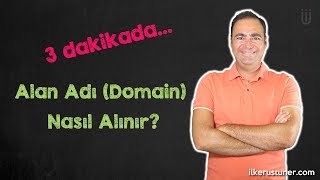 3 Dakikada Alan Adı (Domain) Nasıl Alınır?