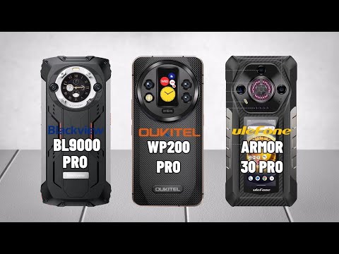 Blackview BL9000 Pro VS Oukitel WP200 Pro VS Ulefone Armor 30 Pro RUGGED PHONE COMPARISON