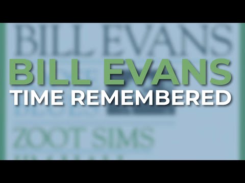 Bill Evans - Time Remembered (Official Audio)