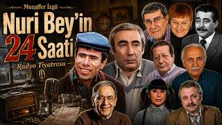 NURİ BEY'İN 24 SAATİ⏰ | ŞENER ŞEN, İLYAS SALMAN - RADYO TİYATROSU📻🎭🎙️ 