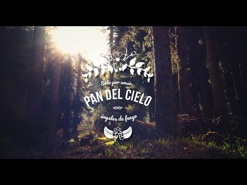 Pan Del Cielo - Angeles De Fuego