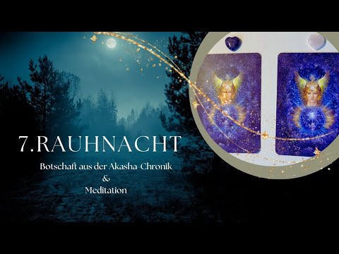 Seventh Night of the Twelve Days of Christmas: The Time of Love / Akashic Message & Meditation