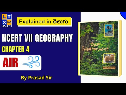 NCERT Foundation | Class VII- Geography | Chapter 4 | By Prasad Sir | UPSC | LTX Classes |