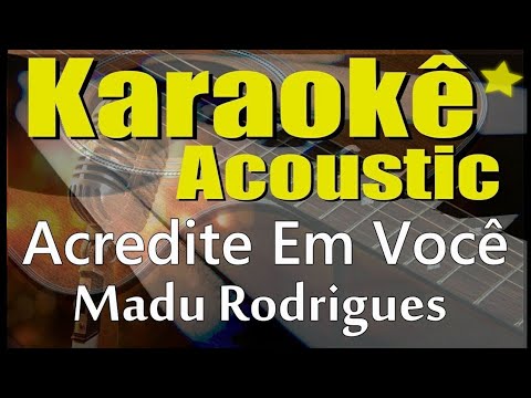 Acredite Em Você - Madu Rodrigues