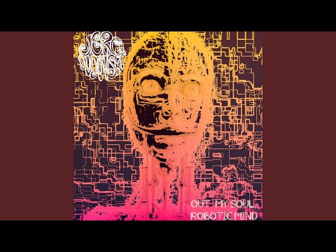 Out My Soul, Robotic Mind