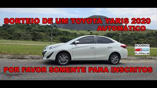 Sorteio de Um Toyota Yaris 2020 Automático Por Favor Somente Para Os Inscritos
