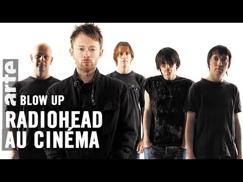 Radiohead au cinéma - Blow Up - ARTE