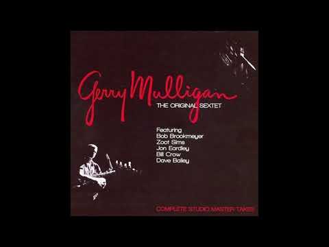 Gerry Mulligan The Original Sextet × Complete Studio Master Takes Vol. I