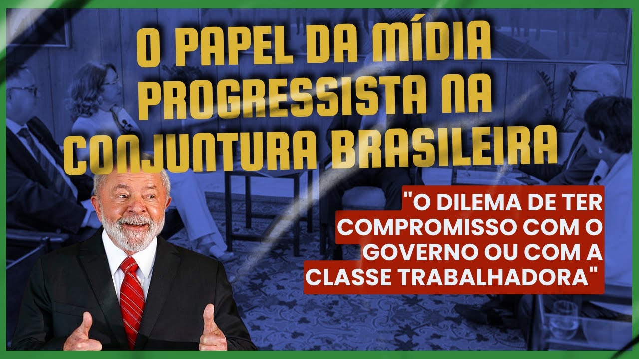 O papel da mídia progressista na conjuntura brasileira