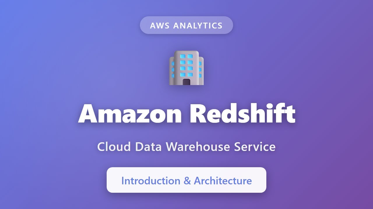 Amazon Redshift Tutorial for Beginners | AWS Data Warehouse Introduction & Architecture Explained