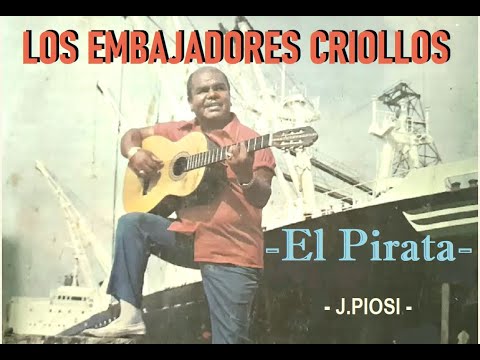 Los Embajadores Criollos - El Pirata - HD.
