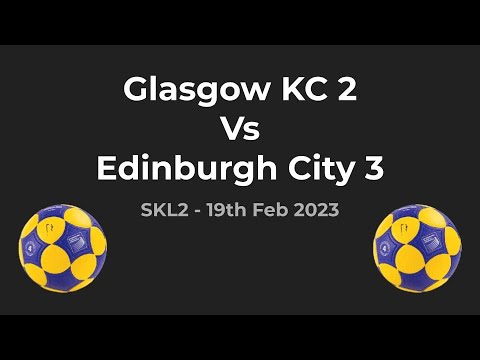 Glasgow KC 2 vs Edinburgh City 3 - SKL2 - 19th Feb 2023