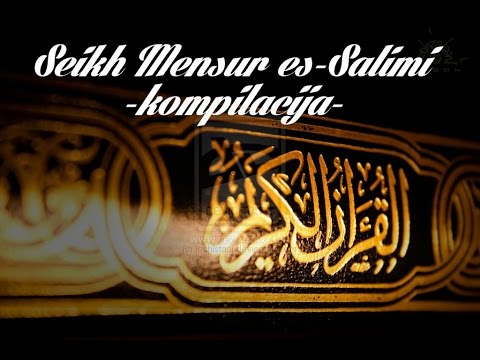 šejh Mensur es-Salimi -prelijepo učenje Kur'ana