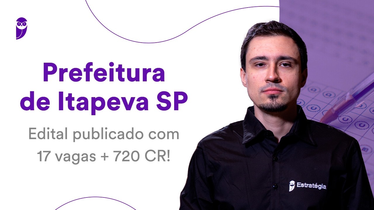 Prefeitura de Itapeva SP: edital publicado com 17 vagas + 720 CR!