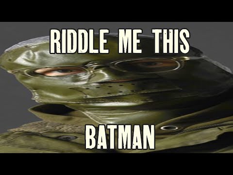 Riddle me this BATMAN!