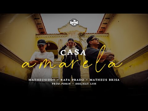 Casa Amarela - Matheus Brisa, Rafa Prado,  Matheusiddy feat. Prod.Pdrin & Deejhay Luh (@xaolinrec)