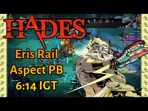 Eris Rail 6:14 IGT - Hades Speedrun