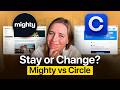 Watch this before you choose Mighty or Circle!