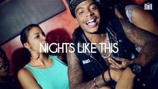 Nyzzy Nyce - Nights Like This | Dir. @MilesMeyer