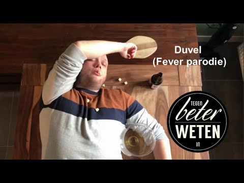 Duvel (Fever parodie)