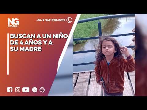 NG FEDERAL - BUSCAN A UN NIÑO DE 4 AÑOS Y A SU MADRE - CHOROTIS